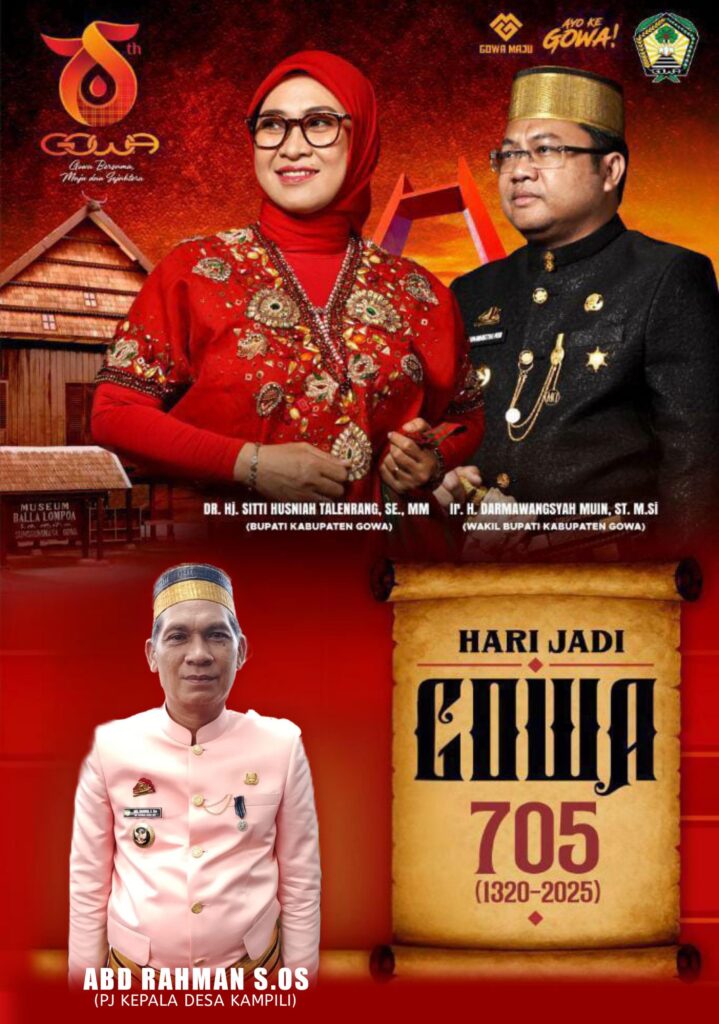 PEMERINTAH DESA KAMPILI BESERTA STAF, MENGUCAPKAN SELAMAT HARI JADI GOWA KE-705