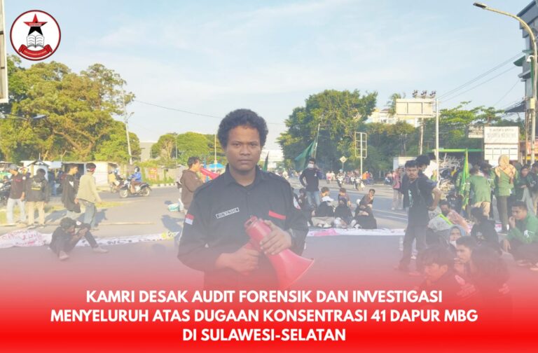 KAMRI Desak Audit Forensik dan Investigasi Menyeluruh atas Dugaan Konsentrasi Pengelolaan 41 Dapur MBG Sulsel yang Terkait Keluarga Pimpinan DPRD
